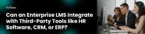 Enterprise LMS Integration