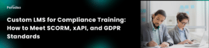 Custom LMS for Compliance Training