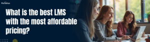 best LMS with affordable pricing