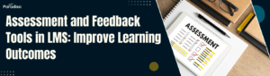 AssessmentandFeedbackToolsinLMS ImproveLearningOutcomes