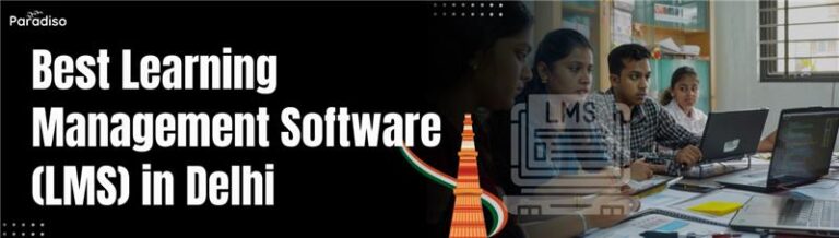 Best Learning Management Software (LMS) in Delhi