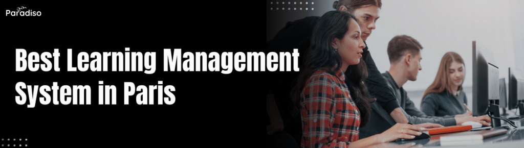 Best Learning Management System (LMS) in Paris for 2025