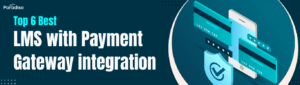 TopBestLMSwithPaymentGatewayintegration