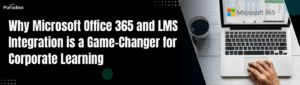 WhyMicrosoftOfficeandLMSIntegrationisaGame ChangerforCorporateLearning