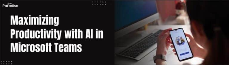 Maximizing Productivity with AI in Microsoft Teams