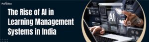The Rise of AI in Learning Management Systems in India