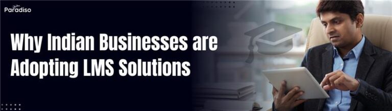 Why Indian Businesses are Adopting LMS Solutions