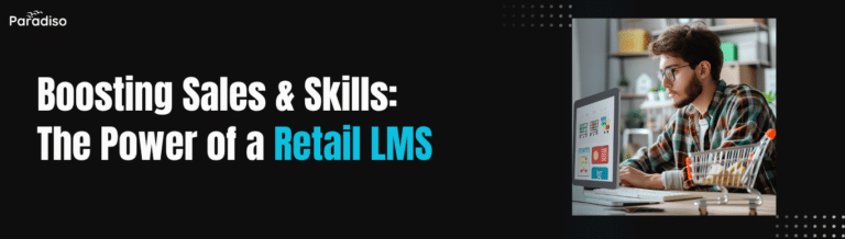 Boosting Sales & Skills The Power of a Retail LMS