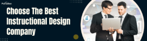 Choose The Best Instructional Design Company
