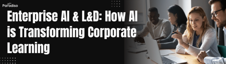 Enterprise AI & L&D How AI is Transforming Corporate Learning