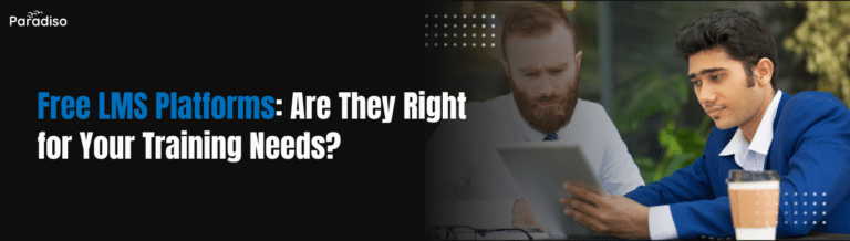 Free LMS Platforms Are They Right for Your Training Needs
