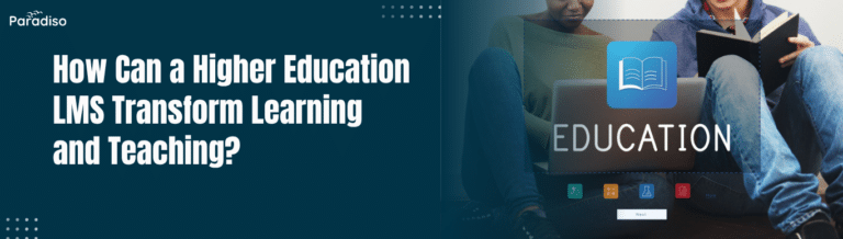 How Can a Higher Education LMS Transform Learning and Teaching