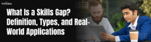 what is a skills gap? Definition, types and Real -World Applications