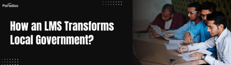 How an LMS Transforms Local Government