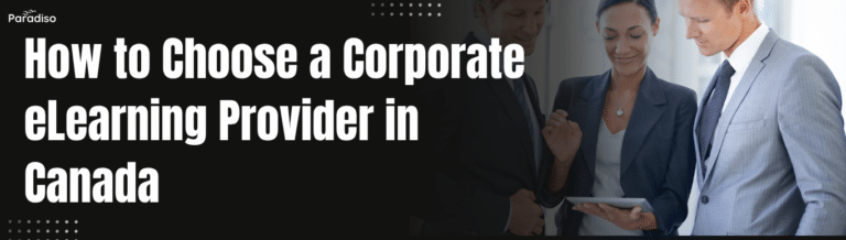 How to Choose a Corporate eLearning Provider in Canada