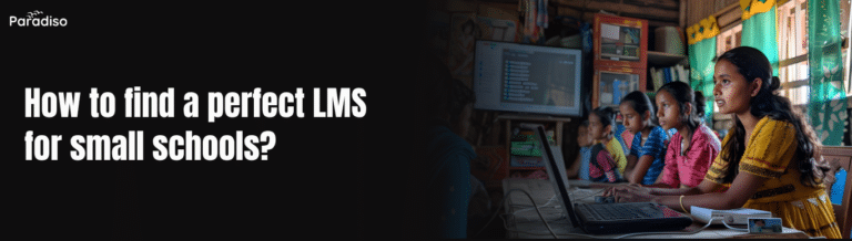 How to find a perfect LMS for small schools