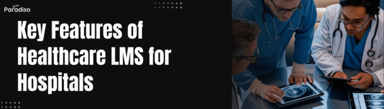 Key Features of Healthcare LMS for Hospitals