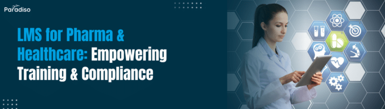 LMS for Pharma & Healthcare Empowering Training & Compliance