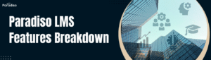Paradiso LMS Features Breakdown