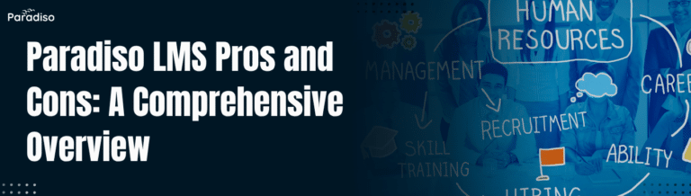 Paradiso LMS Pros and Cons: A Comprehensive Overview