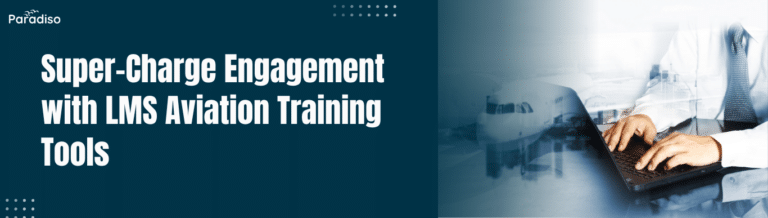 Super-Charge Engagement with LMS Aviation Training Tools
