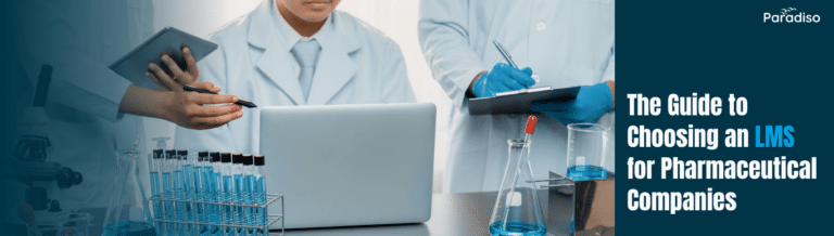 The Essential Guide to Choosing an LMS for Pharmaceutical Companies