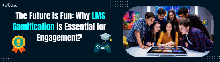 The Future is Fun Why LMS Gamification is Essential for Engagement
