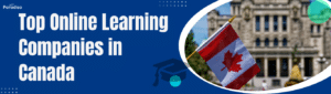 Top Online Learning Companies in Canada
