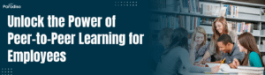 Peer-to-Peer Learning for Employees