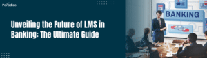 Future of LMS in Banking