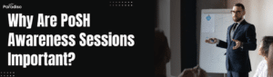 PoSH Awareness Sessions