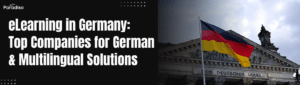 eLearning in Germany: Top Companies for German & Multilingual Solutions