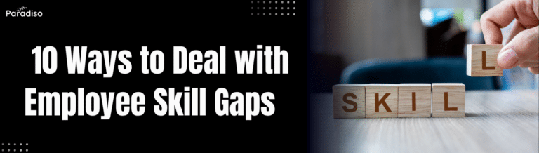 10 Ways to Deal with Employee Skill Gaps
