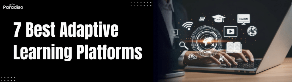 7 Best Adaptive Learning Platforms in 2026 for Effective Learning