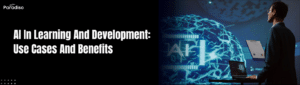AI In Learning And Development Use Cases And Benefits