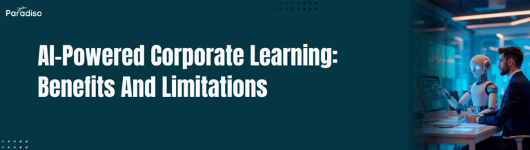 AI-Powered Corporate Learning Benefits And Limitations