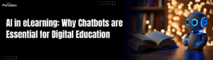 AI in eLearning Why Chatbots are Essential for Digital Education