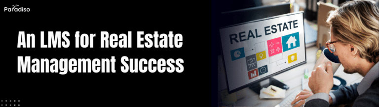An LMS for Real Estate Management Success