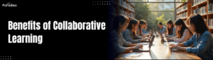 Benefits of Collaborative Learning