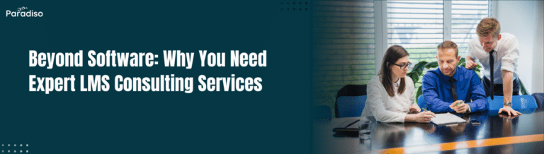 Beyond Software Why You Need Expert LMS Consulting Services