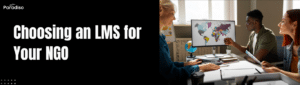 Choosing an LMS for Your NGO