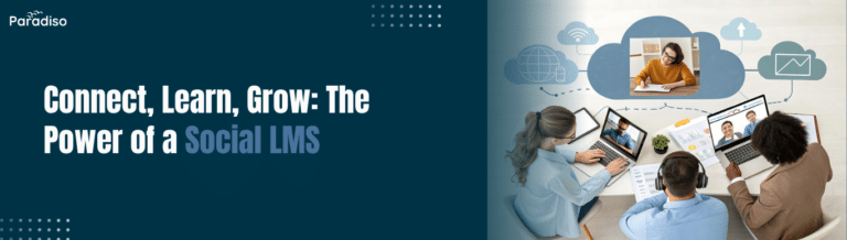 Connect, Learn, Grow The Power of a Social LMS
