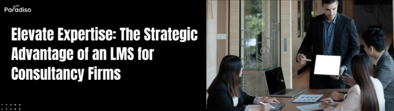 Elevate Expertise The Strategic Advantage of an LMS for Consultancy Firms (1)