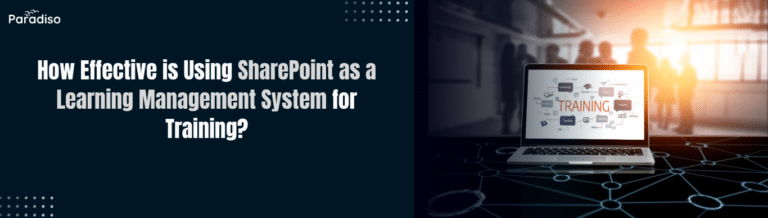 How Effective is Using SharePoint as a Learning Management System for Training