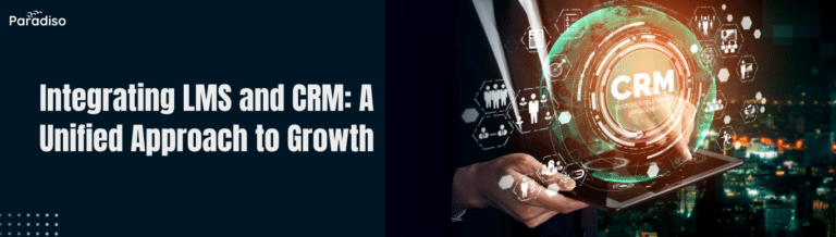 Integrating LMS and CRM A Unified Approach to Growth