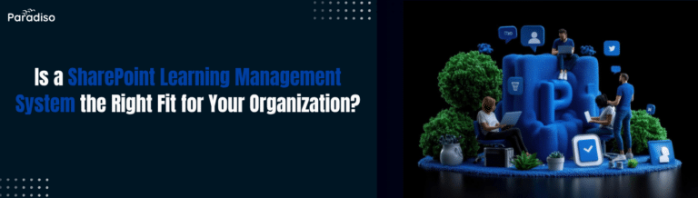Is a SharePoint Learning Management System the Right Fit for Your Organization