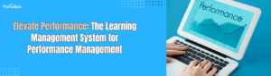 LMS Performance Management Boost Employee Growth & Productivity
