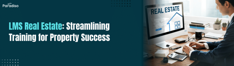 LMS Real Estate Streamlining Training for Property Success