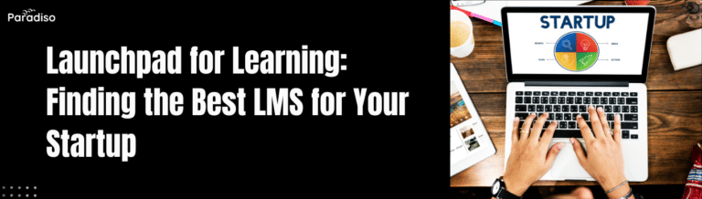 Launchpad for Learning Finding the Best LMS for Your Startup