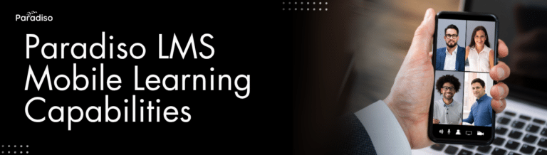 Paradiso LMS Mobile Learning Capabilities